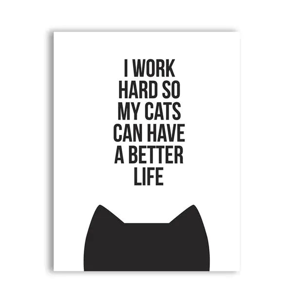 "Cat Poster for a Better Life - Cute Cat Artwork"