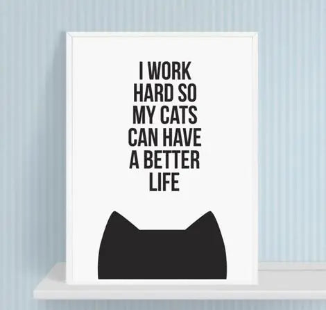 "Cat Poster for a Better Life - Cute Cat Artwork"